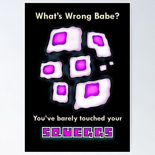 babe are you OK you've barely touched your squeggs design with square eggs on